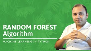 Random Forest Algorithm - Random Forest Explained | Random Forest in Machine Learning | Python