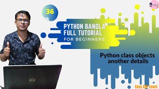 36. Python Bangla Tutorial | Python class objects another details