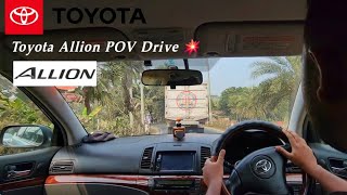 Toyota Allion POV Experience – The Ultimate Driving Pleasure!💥 | Driving Impression (POV) | NZT 240