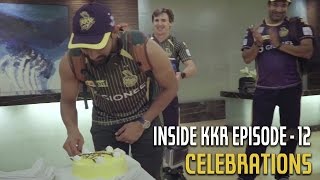 Celebrations | Inside KKR Episode 12 | VIVO IPL 2016