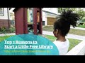 Top 3 Reasons to Start a Little Free Library