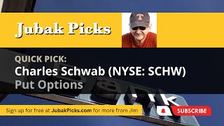 Quick Pick: Charles Schwab (NYSE: SCHW) Put Options