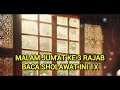 malam jumat ketiga bulan rajab sempatkan baca sholawat ini 1x