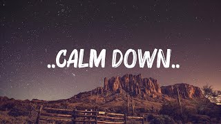 Rema, Selena Gomez  - ..Calm Down.. (Lyrics) || Mix Lyrics