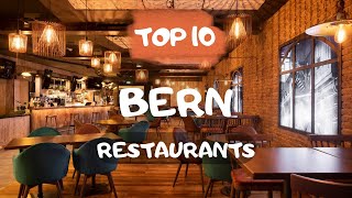 BERN best Restaurants: Top 10 restaurants in Bern, Switzerland