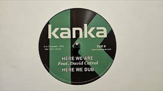 Here We Are –  David Cairol – Here We Dub – Kanka – Dubalistik – DBK1218B