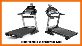 Proform 5000 vs Norditrack 1750