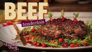 How to Cook the Ultimate Beef Tenderloin | Easy Holiday Recipe