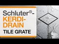 How to Install the Schluter®-KERDI-DRAIN Tile Grate