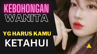 Kebohongan BESAR Wanita Yang Harus Kamu Ketahui ! WASPADA BRO !