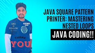 Java Square Pattern Printer: Mastering Nested Loops