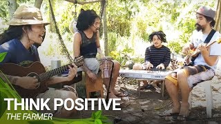 Think Positive | The Farmer (Original)