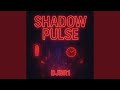 SHADOW PULSE
