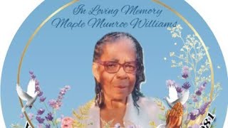 The late Maple Munroe Williams funeral proceedings.