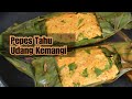 Resep Pepes Tahu Udang Kemangi || Resep olahan tahu |Rasa Dijamin Enak