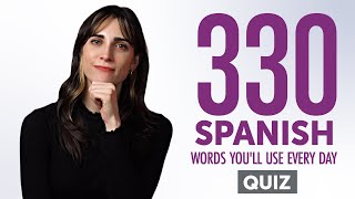 Quiz | 330 Spanish Words You'll Use Every Day - Basic Vocabulary #73