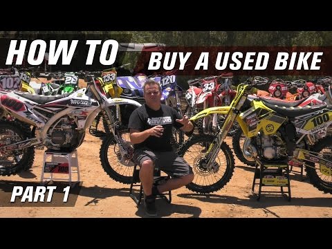How To Buy A Used Dirt Bike | Part 1 How To Buy A Used Dirt Bike | Part 1