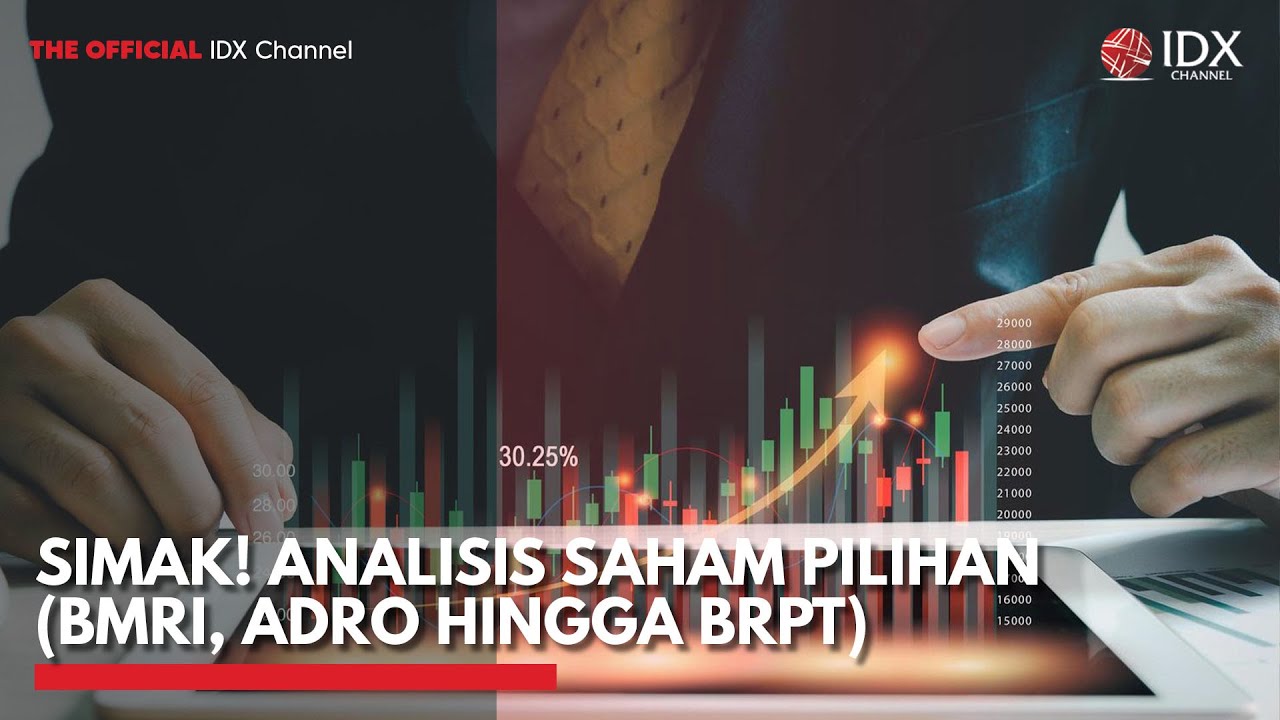 Simak! Analisis Saham Pilihan (BMRI, ADRO Hingga BRPT) | 2ND SESSION ...