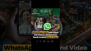 WhatsApp Voice and Video Call Feature Restored in Saudi Arabia After 6 Years  #technews