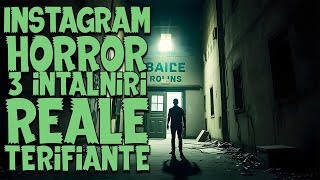 📱😱 Instagram Horror: 3 Întâlniri Reale Terifiante