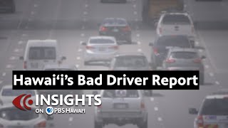 Hawaiʻi's Bad Driver Report | INSIGHTS ON PBS HAWAIʻI