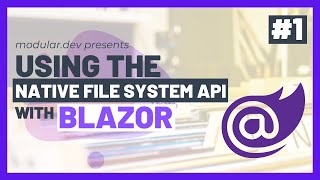 Using the new Native File System API in Blazor