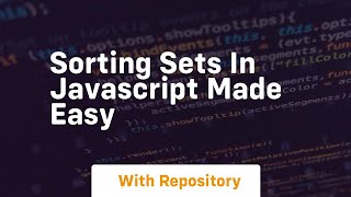 Sorting sets in javascript made easy
