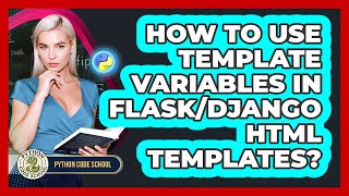 How To Use Template Variables In Flask/Django HTML Templates? - Python Code School