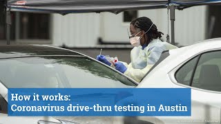 How it works: Coronavirus drive-thru testing in Austin