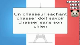 Un Chasseur Sachant Chasser Doit Savoir Chasser Sans Son Chien - How To Pronounce in French