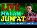 Live USTAD NANA GERHANA MALAM INI