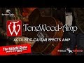 NAMM 2018: Tonewood Amp, Acoustic Guitar Processor