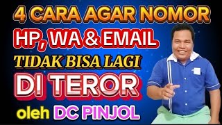 4 CARA AGAR NOMOR HP, WA \u0026 EMAIL TIDAK BISA LAGI DI TEROR OLEH DC PINJOL