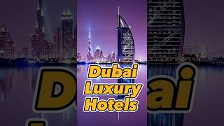 Top 10 Best Dubai Luxury Hotels 😍 #dubai #luxury #hotel