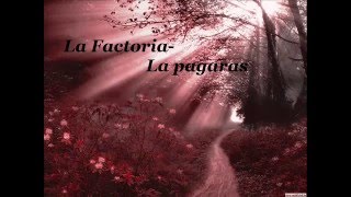 La factoria La pagaras