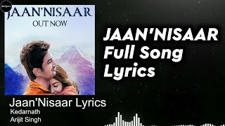 Jaan'Nisaar Lyrics | Kedarnath | Sushant Singh Rajput, Sara Ali Khan | GanaLyrics
