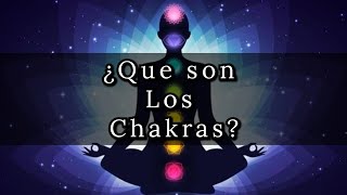 ¿Que son los chakras?