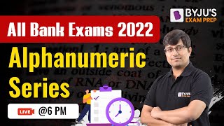 All Bank Exams 2022 | Alphanumeric Series | Ankit Sharma | BYJU'S Exam Prep