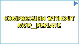 Compression without Mod_Deflate