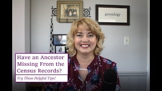 Genealogy Tip Tuesday: Finding a Missing Ancestor in the Census Records