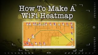 How To Create A WiFi Heatmap