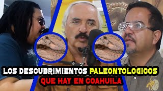 SABIAS QUE HAY DESCUBRIMIENTOS PALEONTOLOGICOS EN COAHUILA!| CLAUDIO DE LEON Y DANIEL POSADA EP.6