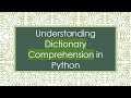 Understanding Dictionary Comprehension in Python