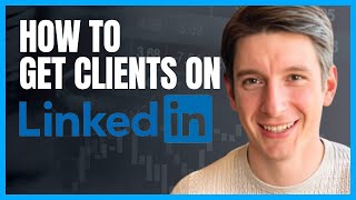 How To Get Clients On Linkedin In 2024