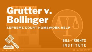 Grutter v. Bollinger | BRI's Homework Help Series