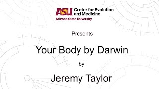 Your Body by Darwin  | Jeremy Taylor