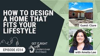 How To Design a HOME THAT FITS YOUR LIFESTYLE [Podcast Episode 314]