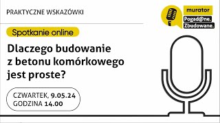 Pogad@ne. Zbudowane Dlaczego budowanie z betonu komórkowego jest proste?