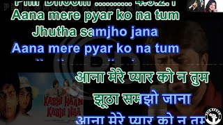 Aana Mere Pyar Ko Na Tum ( Kabhi Han Kabhi Na Movie ) Karaoke With Scrolling Lyrics