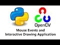 Computer Vision with Python and OpenCV - Mini Project: Mouse Events and Interactive Drawing
